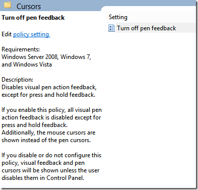 Group Policy: User Configuration → Administrative Templates → Windows Components → Tablet PC → Cursor
